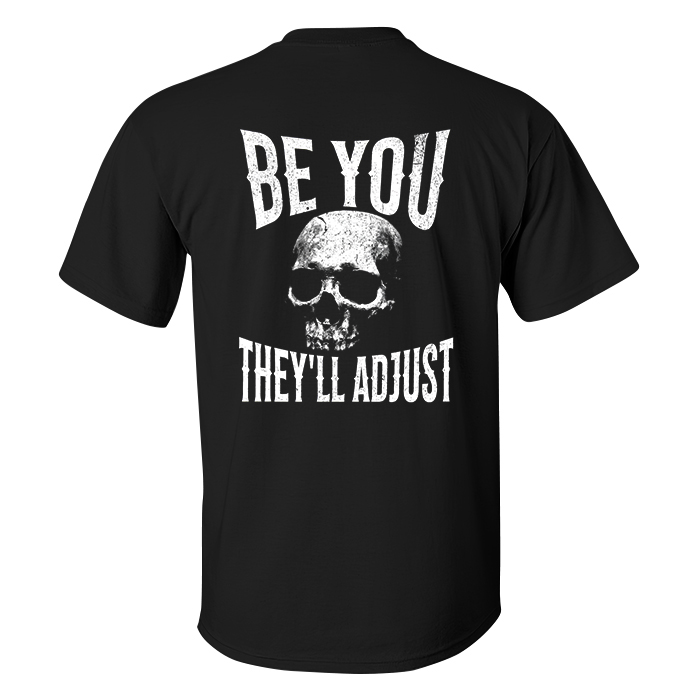 Be You They'll Adjust T-shirts - Livereid