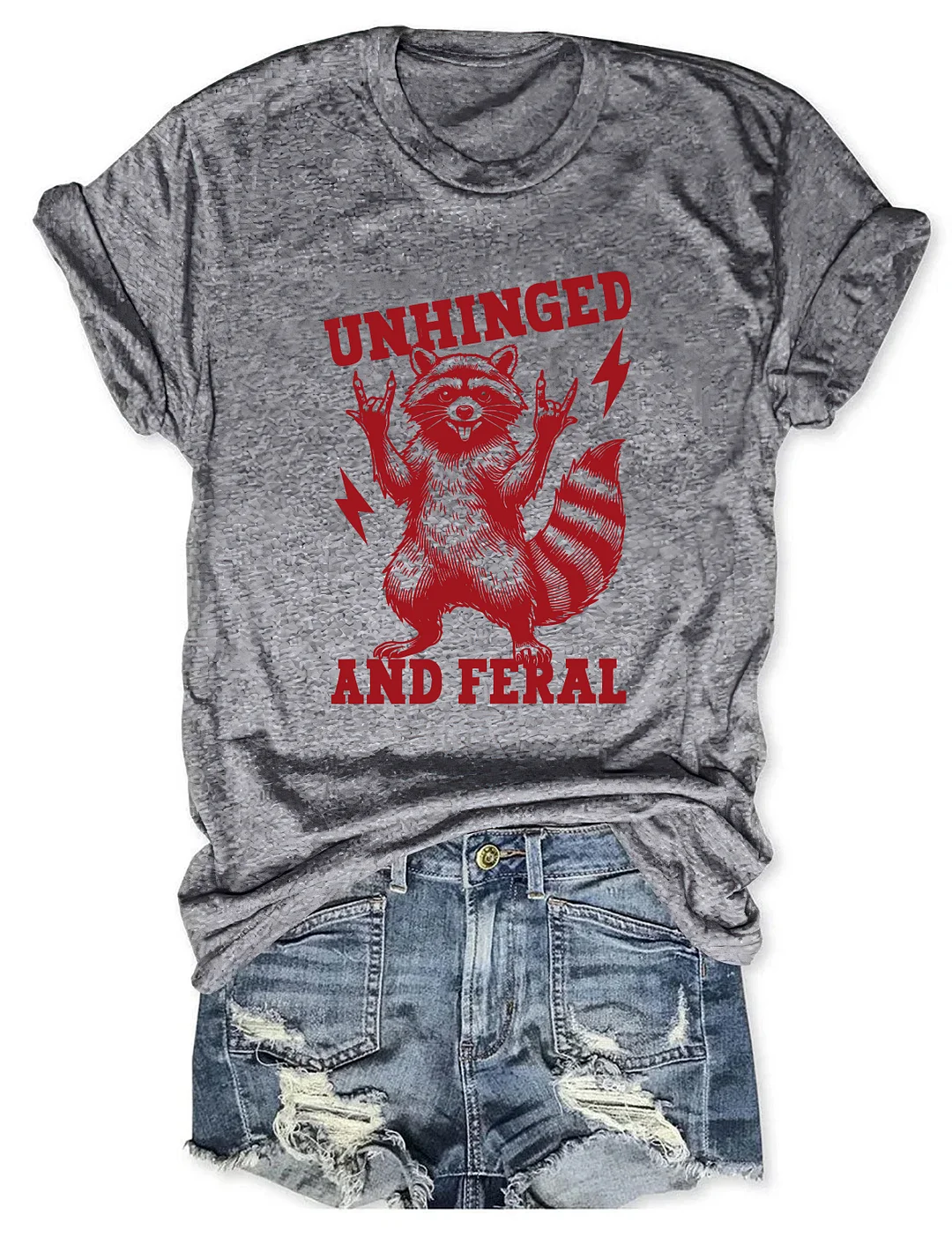 Unhinged And Feral T-Shirt