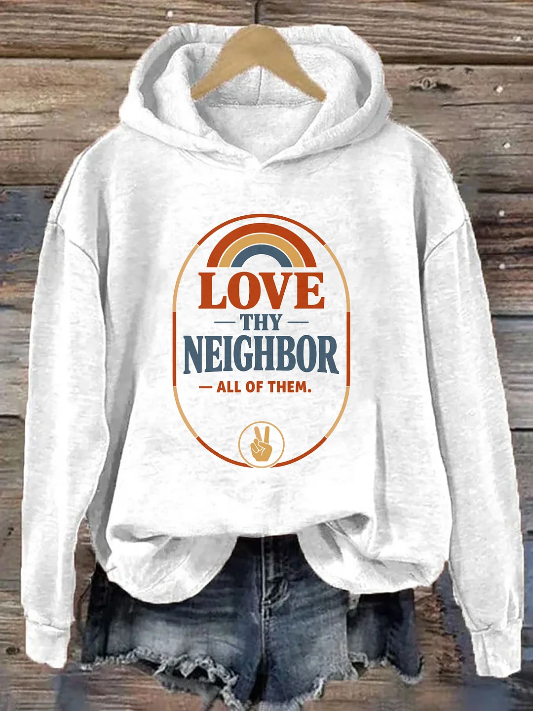 Love Thy Neighbor All Of Them Hoodie
