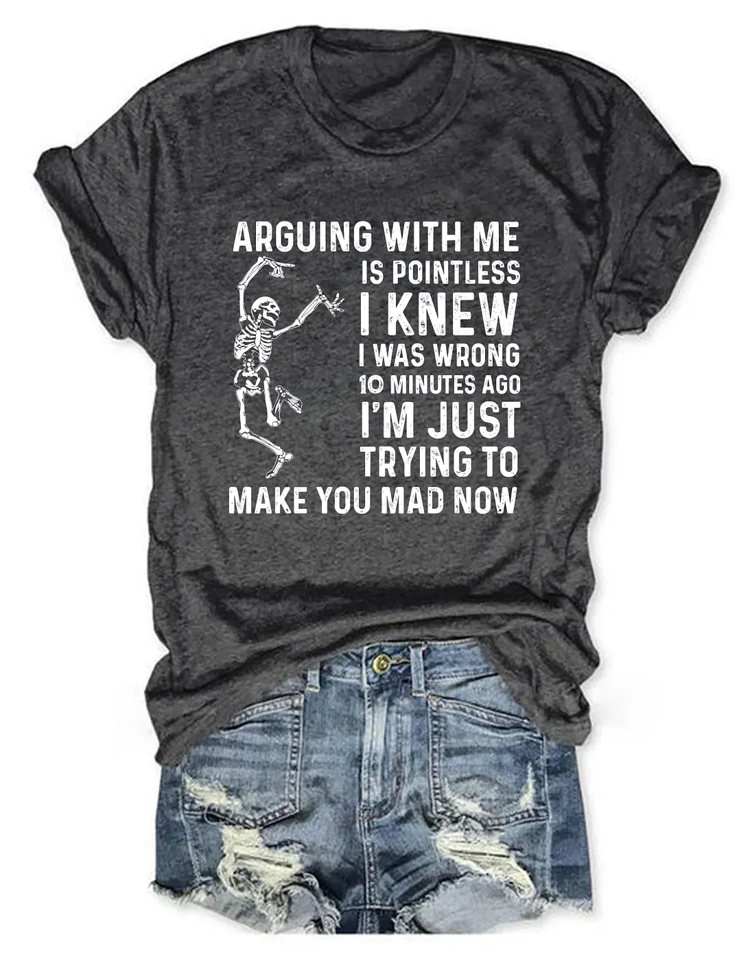 Arguing With Me Is Pointless T-shirt