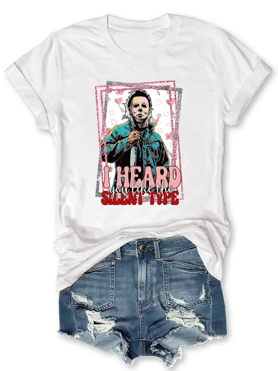 I Heard You Like The Silent Type T-shirt
