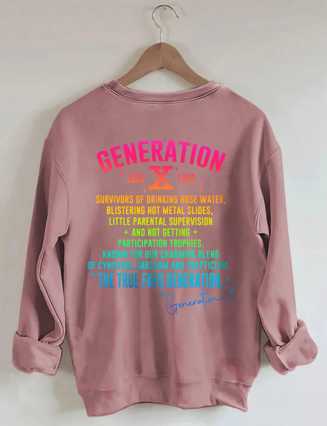 Generation X Raised On Hose Water & Neglect Sweatshirt