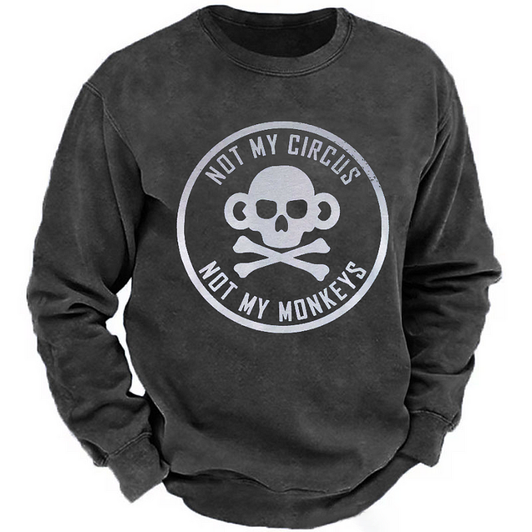 Not My Circus Not My Monkeys Sweatshirt-Custom Your Name