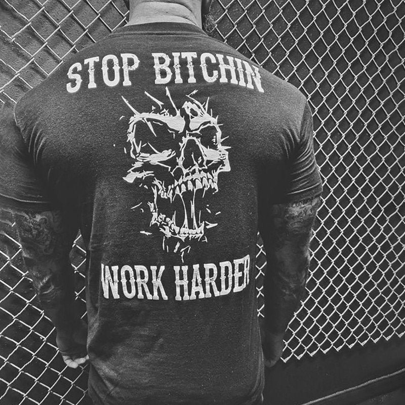Livereid Stop Bitchin Work Harder T-shirt