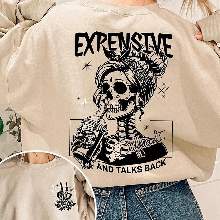 Expensive Difficult And Talks Back Shirt