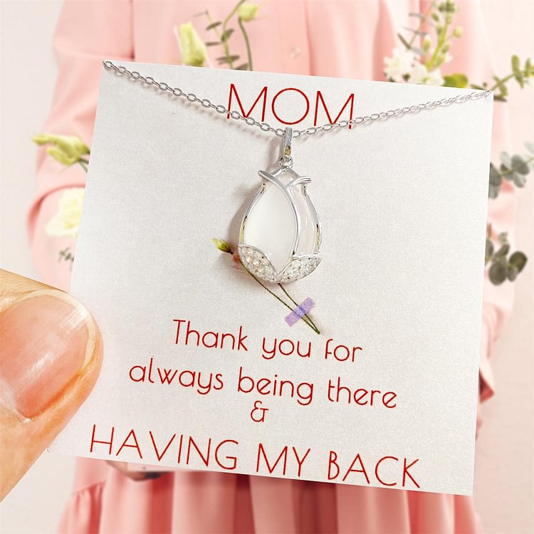 For Mom - Always Being There and Having My Back Necklace