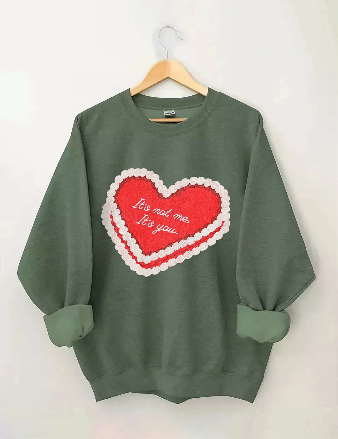 It's Not Me Its You Sweatshirt