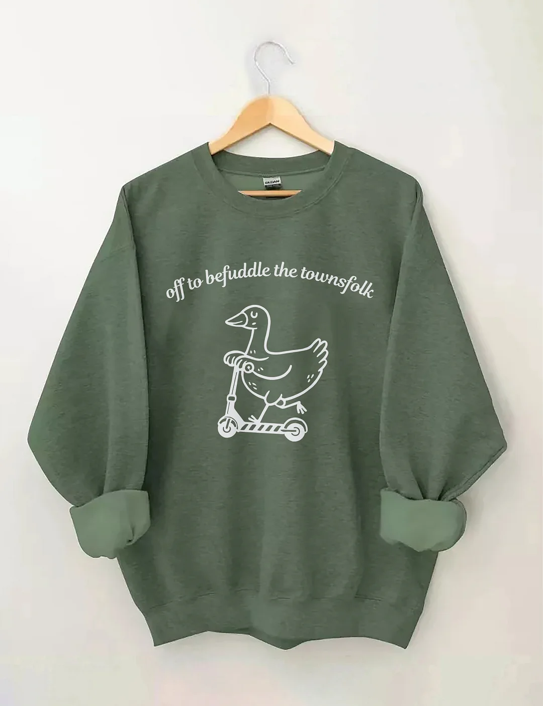 Off To Befuddle The Townsfolk Sweatshirt