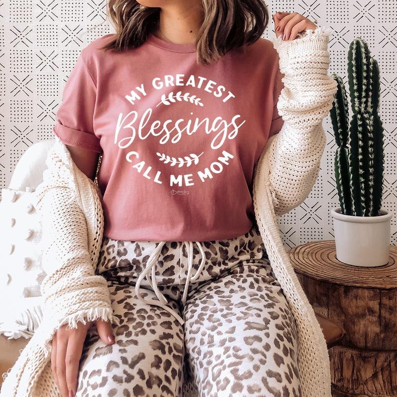Graphic T-Shirts My Greatest Blessings Call Me Mom Tee