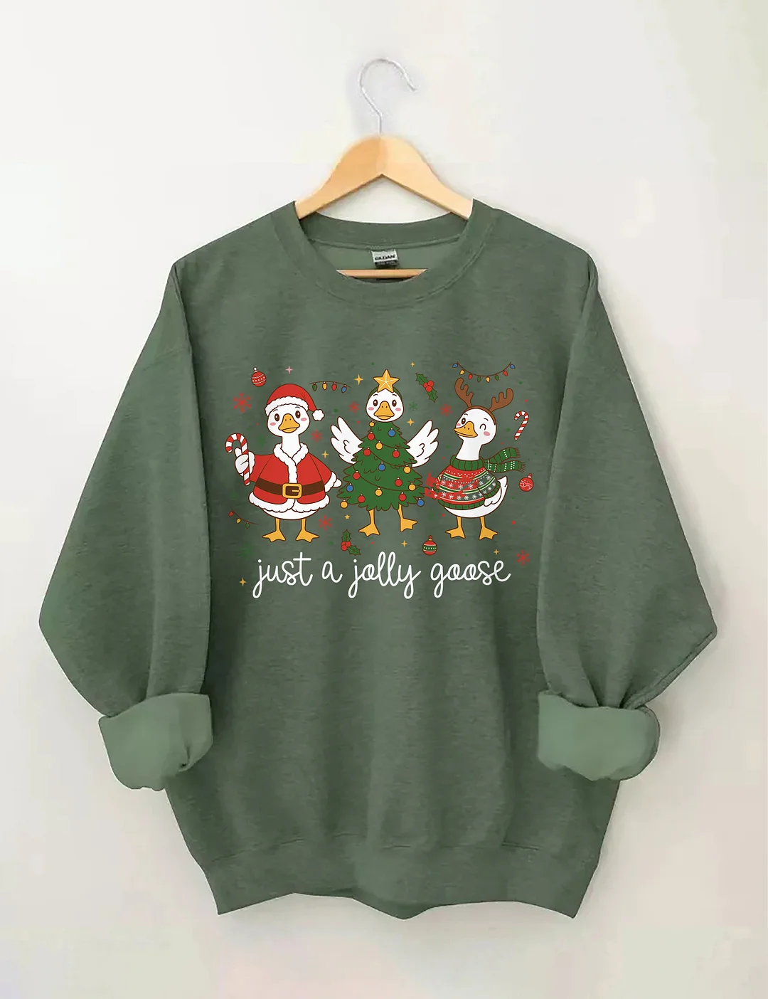 Just A Jolly Goose Sweatshirt