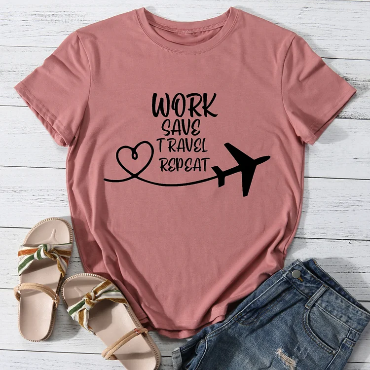 Work save travel repeat T-shirt Tee-014165-Annaletters