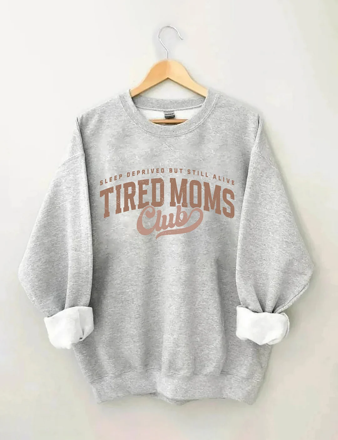 Tired Moms Club Sweatshirt