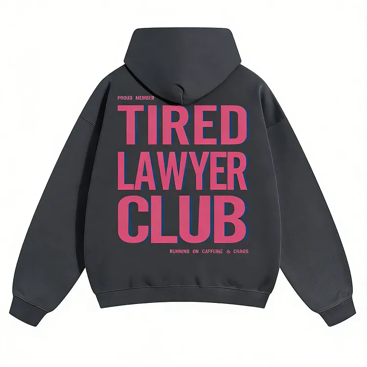 Tired Lawyer Club Solid Color Hoodie