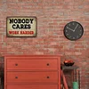 Nobody cares, work harder - Vintage Metal Signs(8*12Inch)  - Warning
