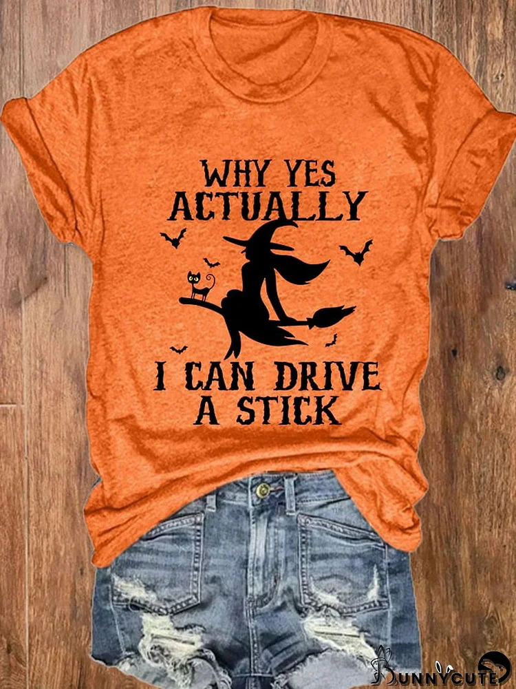 Women's Why Yes Actually I Can Drive A Stick Print O-Neck T-Shirt