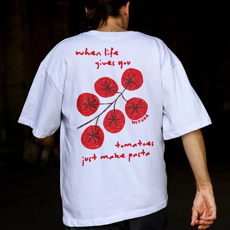 When Life Gives You Tomatoes Just Make Pasta Wituka Printed Men's T-shirt