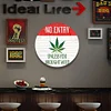 NO ENTRY&ldquo;UNLESS YOU BROUGHT WEED&rdquo; - Round Metal Tin Signs(12*12Inch)