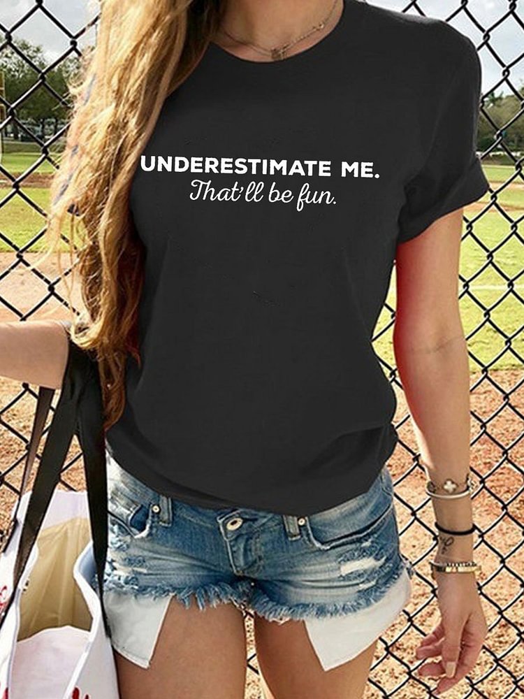 Bestdealfriday Underestimate Me Shirts 11251793