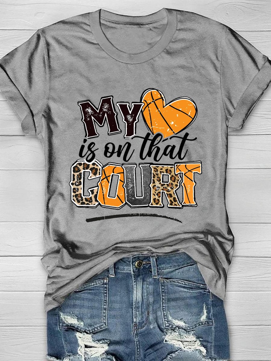 My Heart Is On That Court Basketball Short Sleeve T-Shirt
