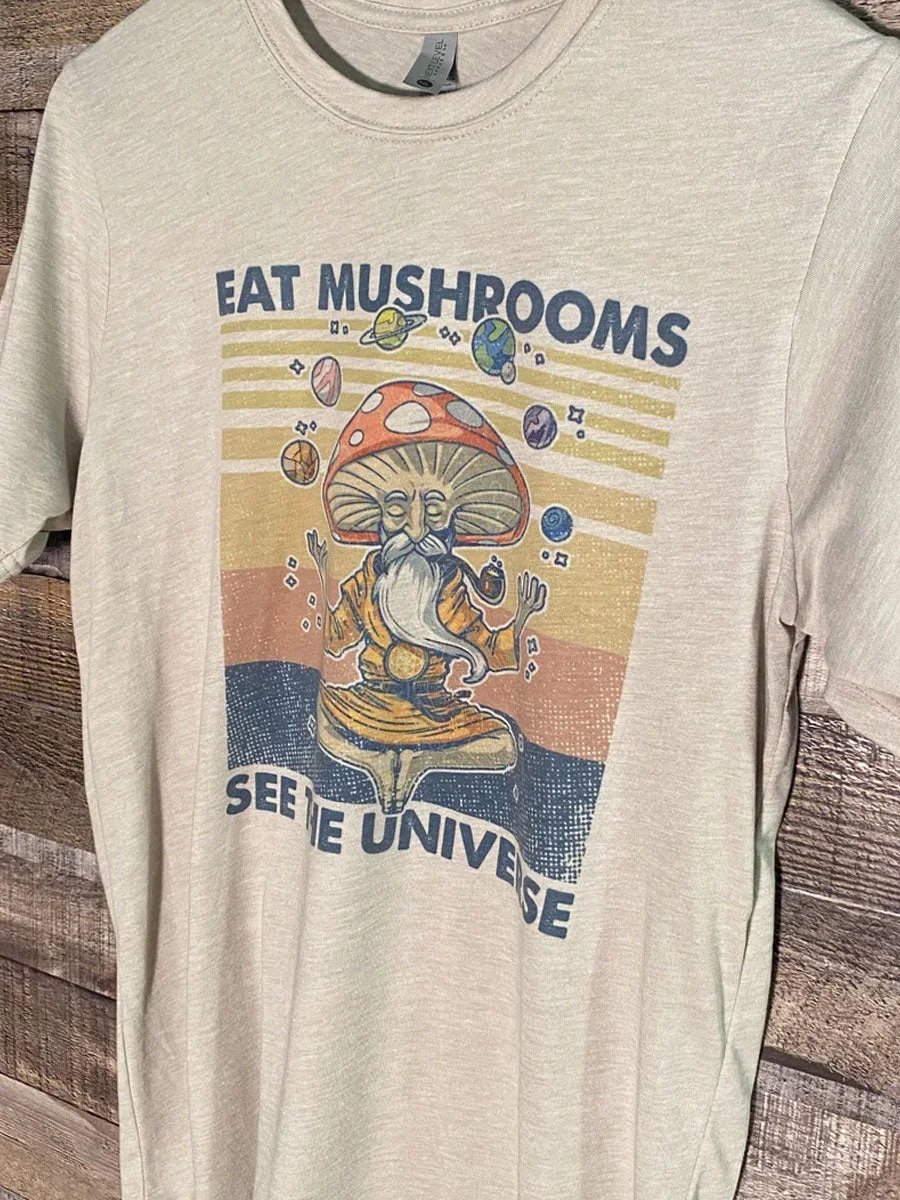 Eat Mushrooms See the Universe T-shirt