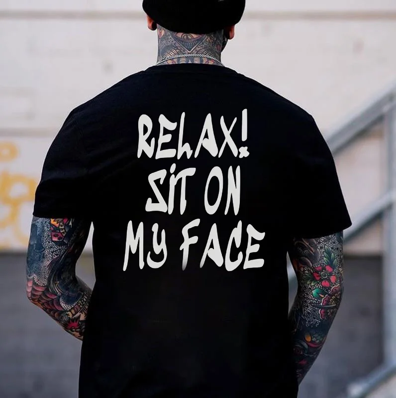 Relax! Sit On My Face Print Men'S T-Shirt -  