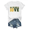 All You Need Is Love Jordan Love Tee