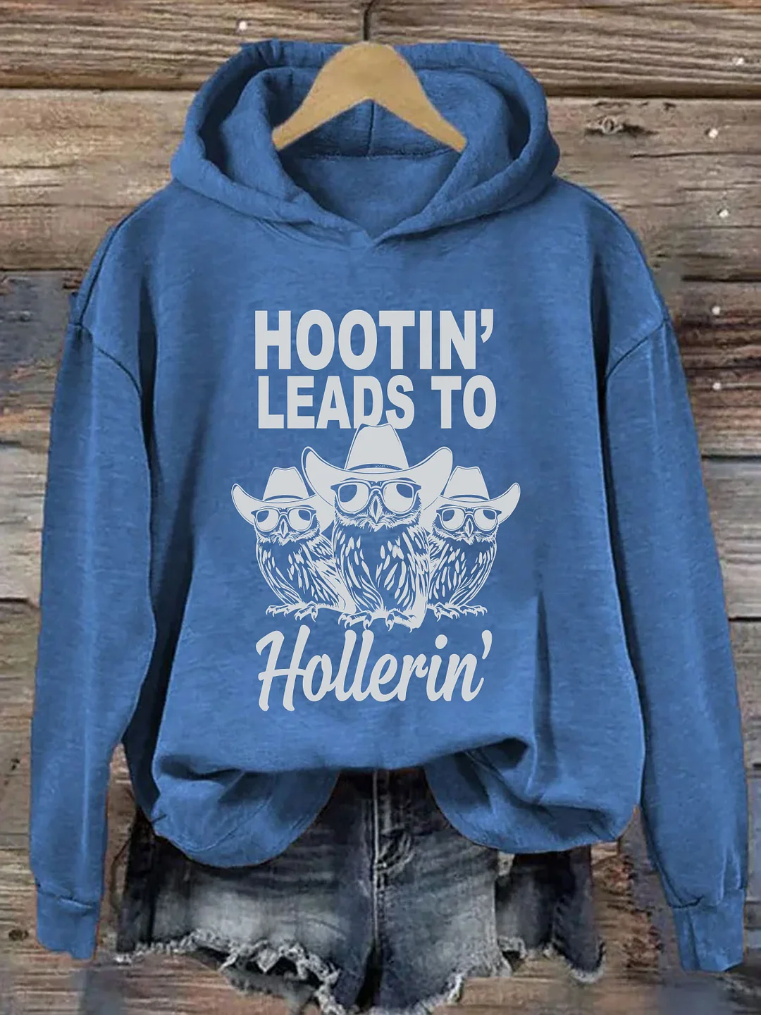 Hootin Leads To Hollerin Hoodie
