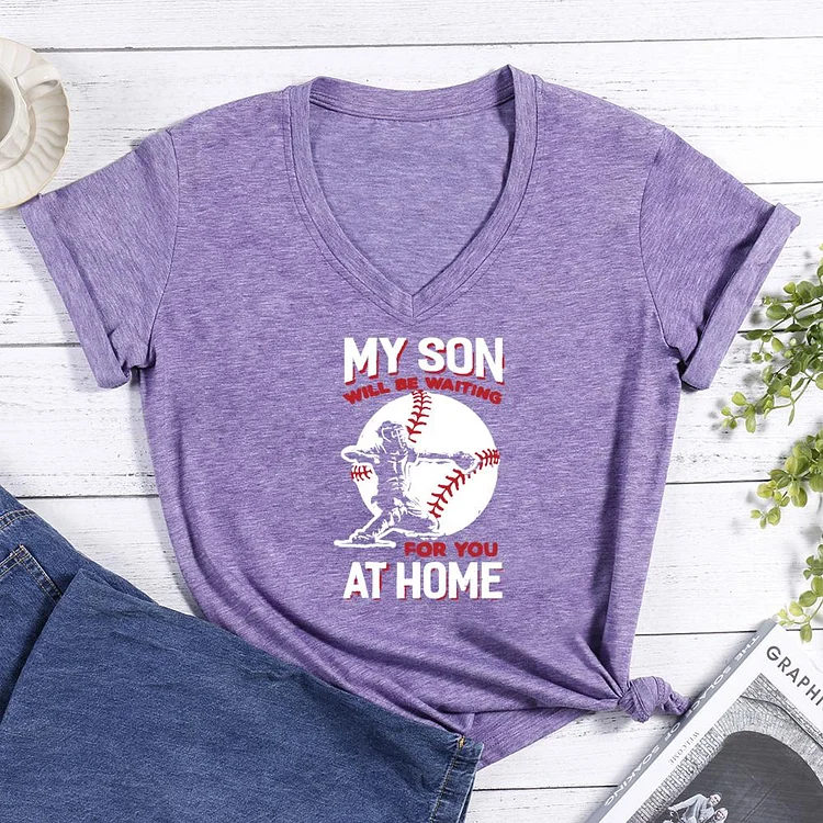 My Son Will Be Waiting For You At Home Baseball Mom V-neck T Shirt
