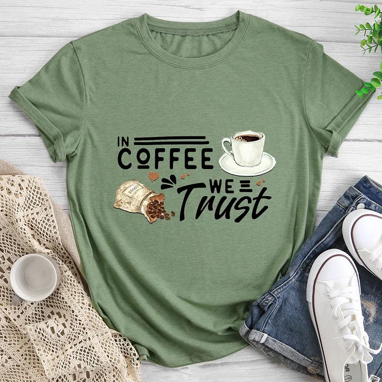 in coffee we truth Round Neck T-shirt