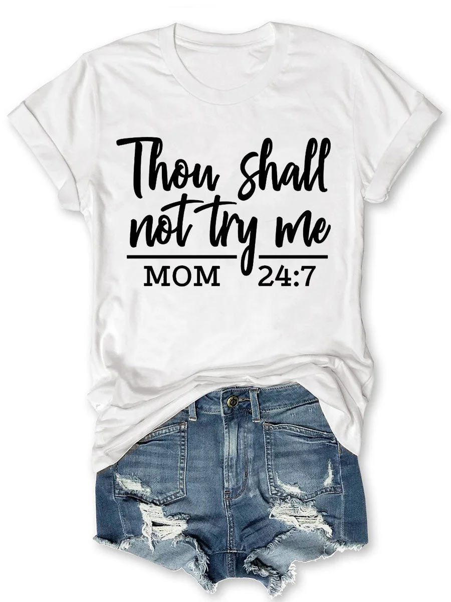 Thou Shall Not Try Me Mom T-shirt