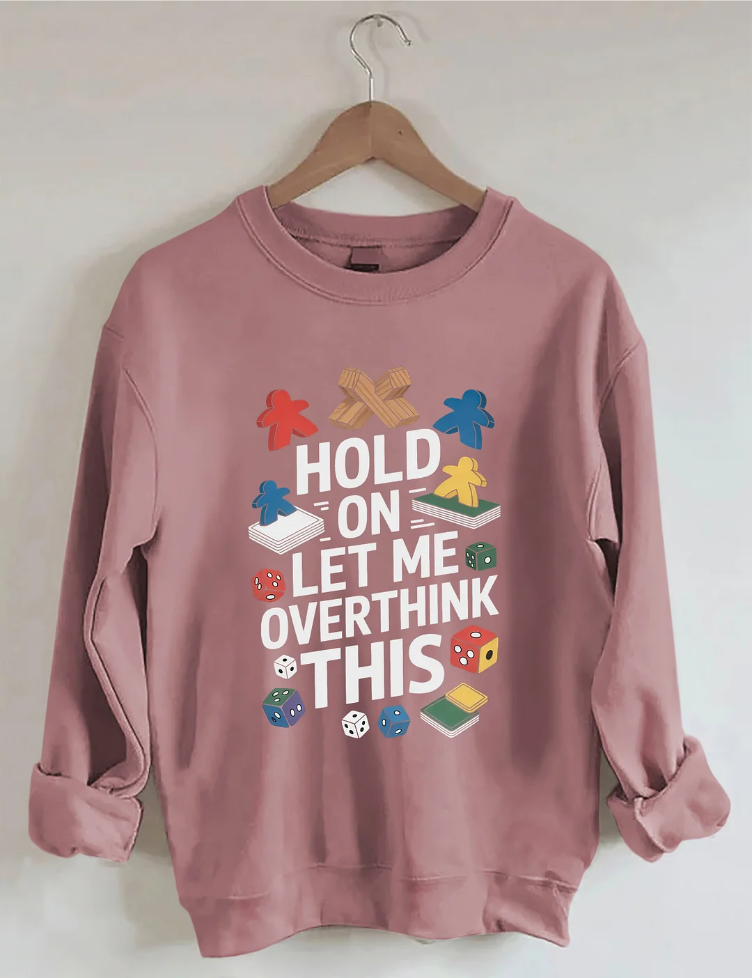 Hold On Let Me Overthink This Sweatshirt