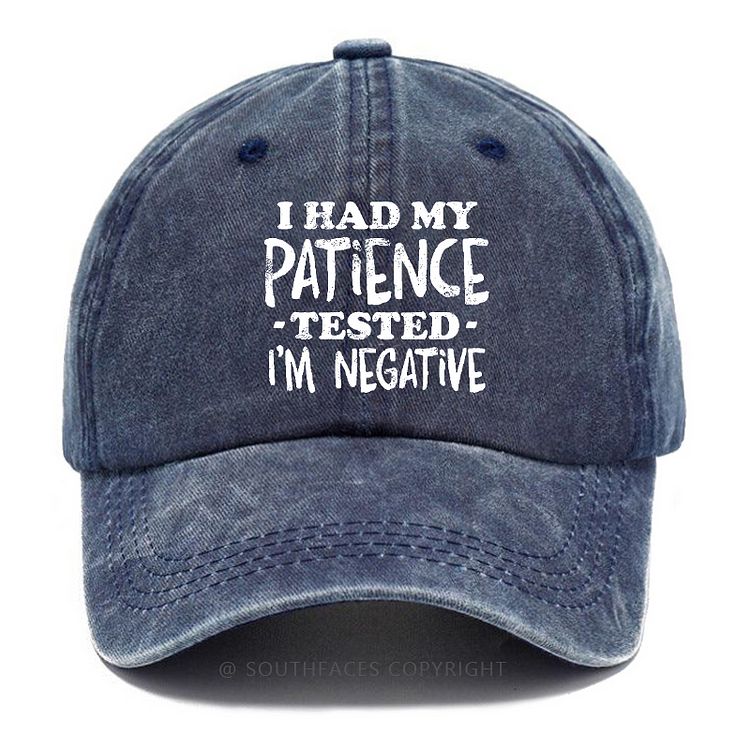 I Had My Patience Tested I'm Negative Hat