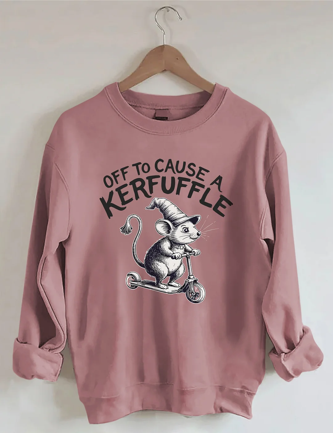 Off To Cause A Kerfuffle Sweatshirt