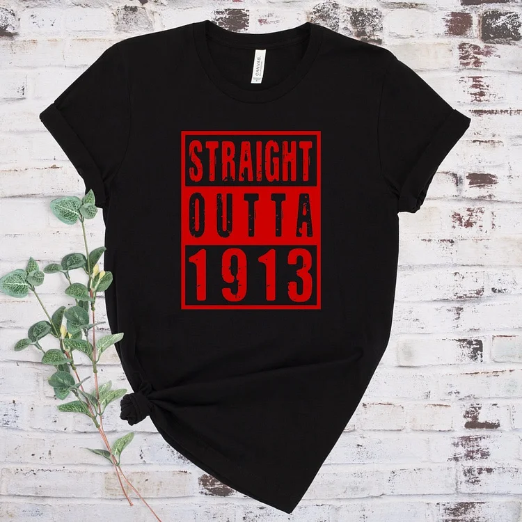 Straight Outta 1913 T-Shirt