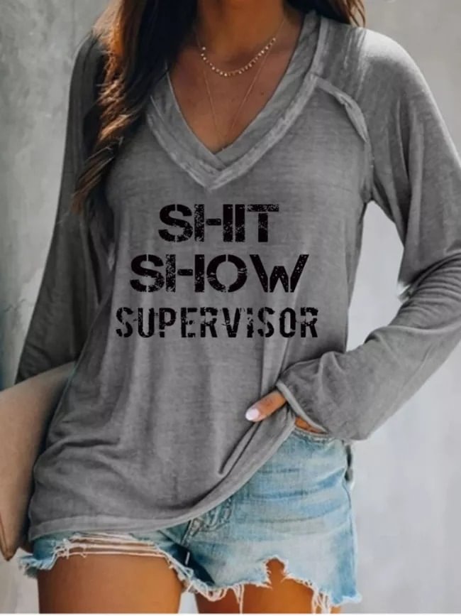 Shit Show Suporvisor Loose Cutting Relax Fit V Neck Long Sleeve Pullover Top