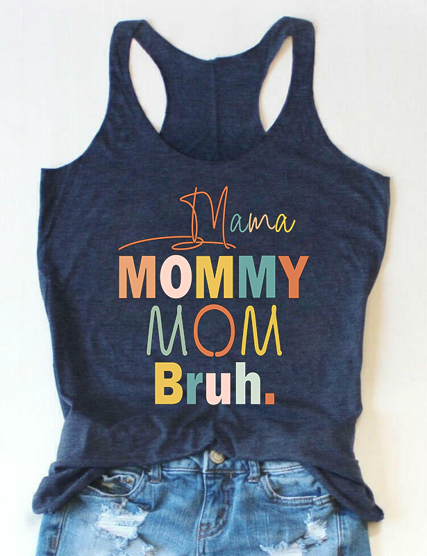 Mama Mommy Mom Bruh Tank