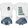 We Did Not Care Seattle Seahawks Tee