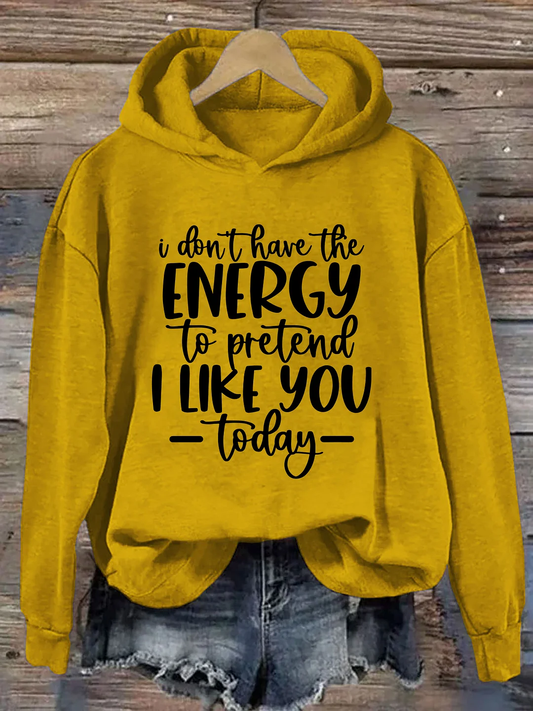 I Don't Have The Energy To Pretend To Like You Today Hoodie