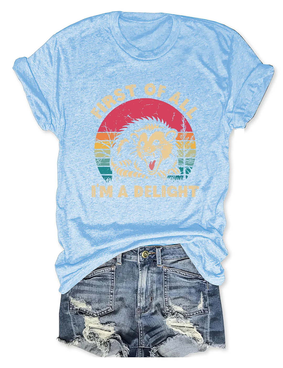 First Of All I'm A Delight T-Shirt