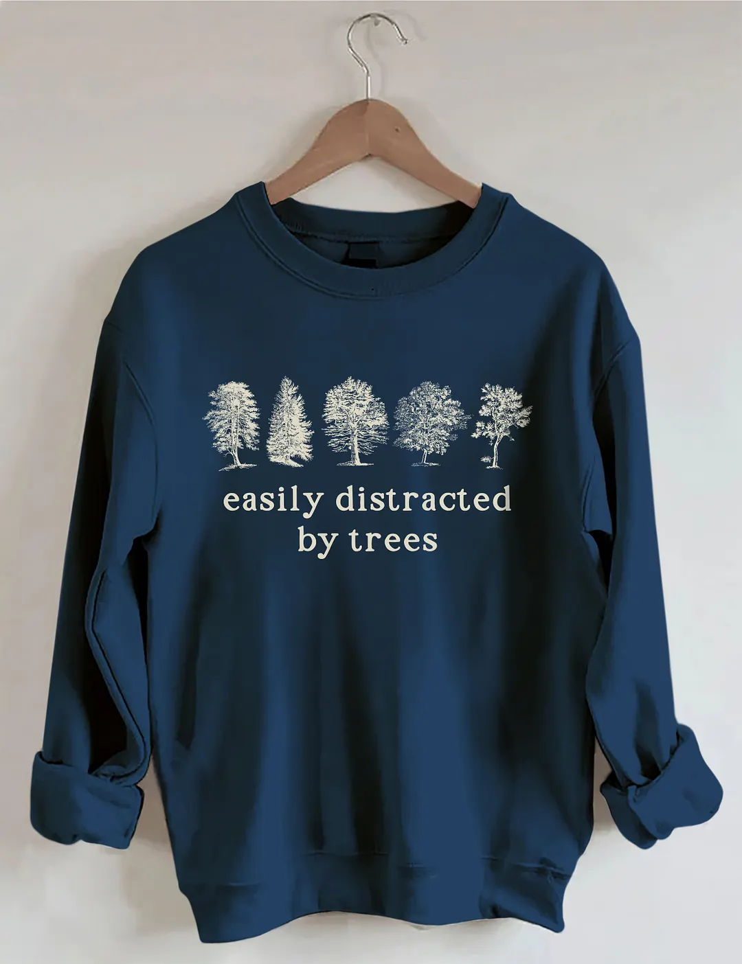 Easily Distracted By Trees Sweatshirt