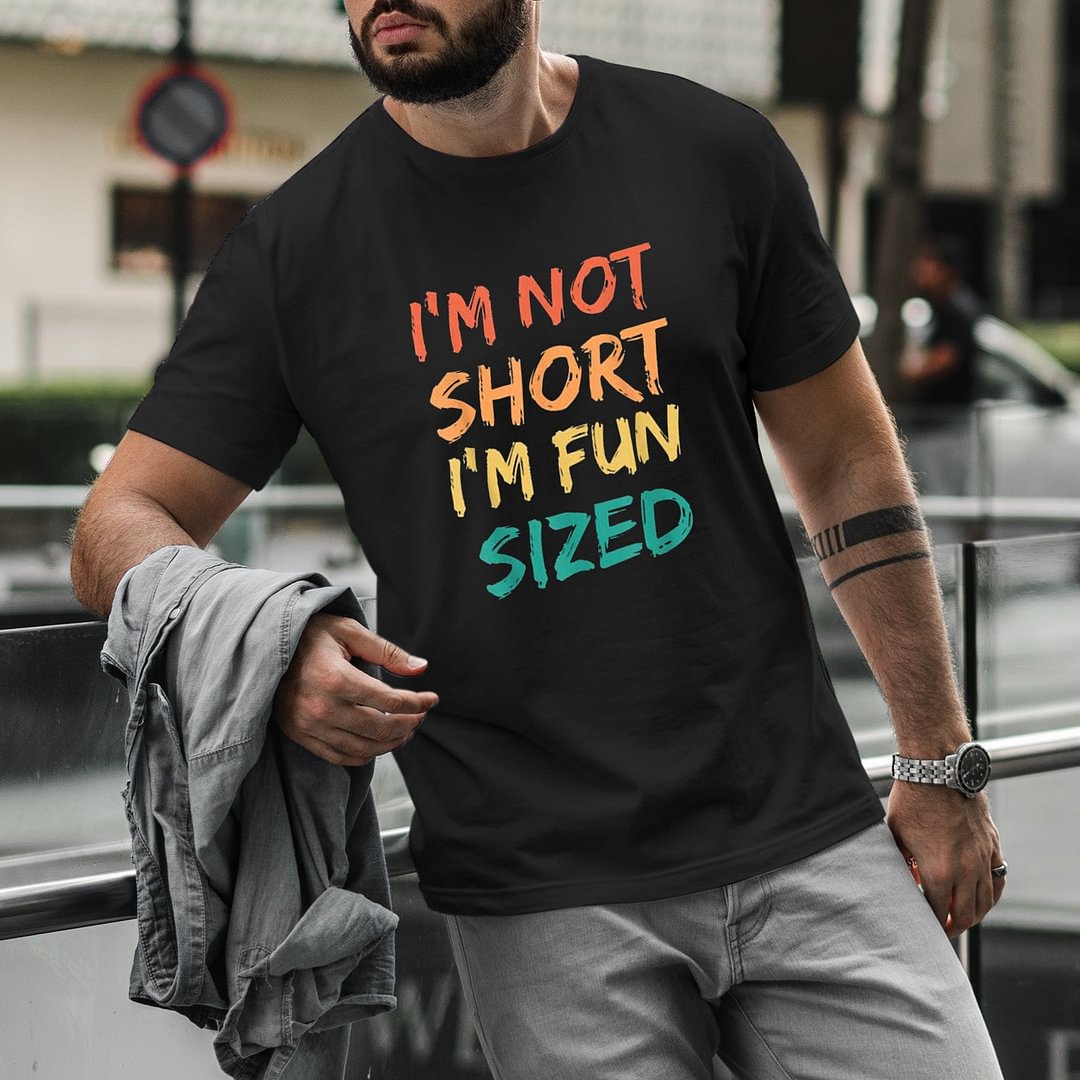 I'm Not Short Mens Funny T'Shirt