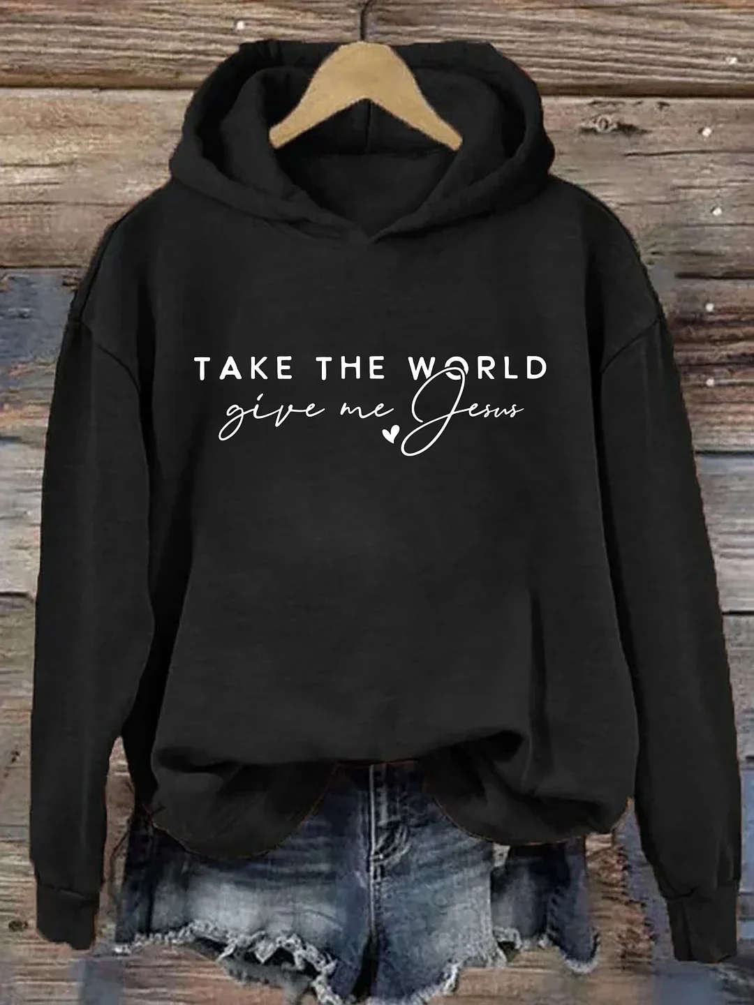 Take the World Give Me Jesus Hoodie