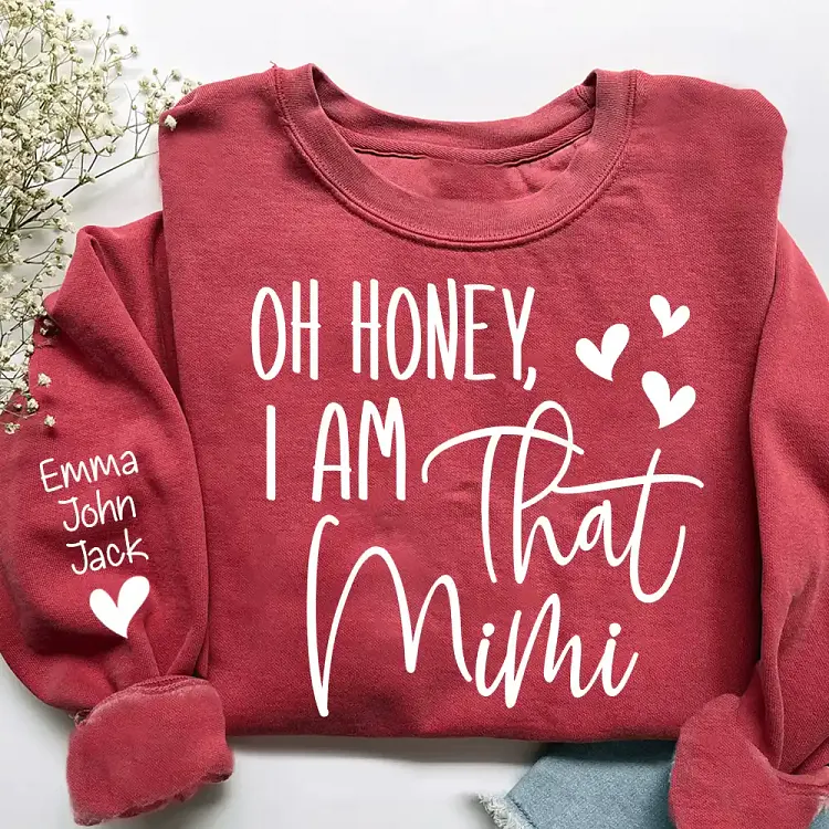 Oh Honey I Am That Mimi Sweatshirt, Personalized Grandma Crewneck with Custom Kids Names, Cute Mimi Gift for Mom
