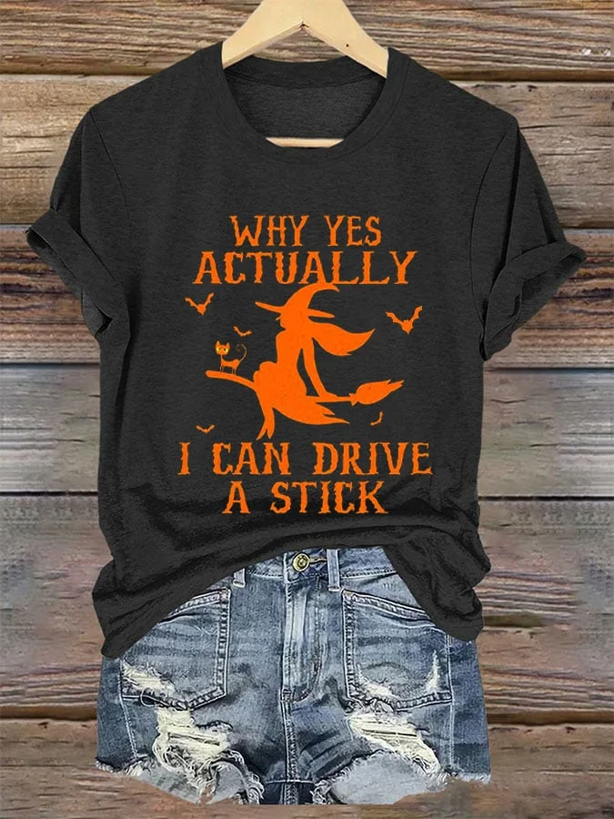 Women's Why Yes Actually I Can drive A Stick Halloween Casual Tee