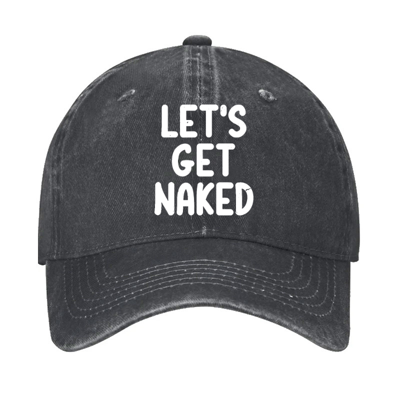 Let's Get Naked Hat