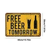 Free Beer Tomorrow - Vintage Metal Signs - 20*30cm/30*40cm - Warning