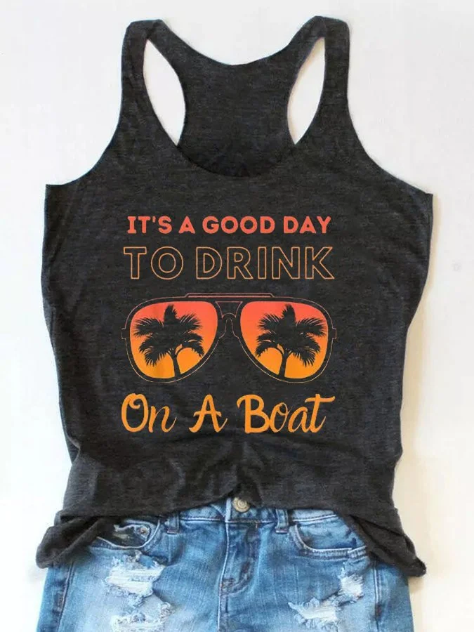 It‘s A Good Day To Drink On A Boat Print Casual Tank socialshop