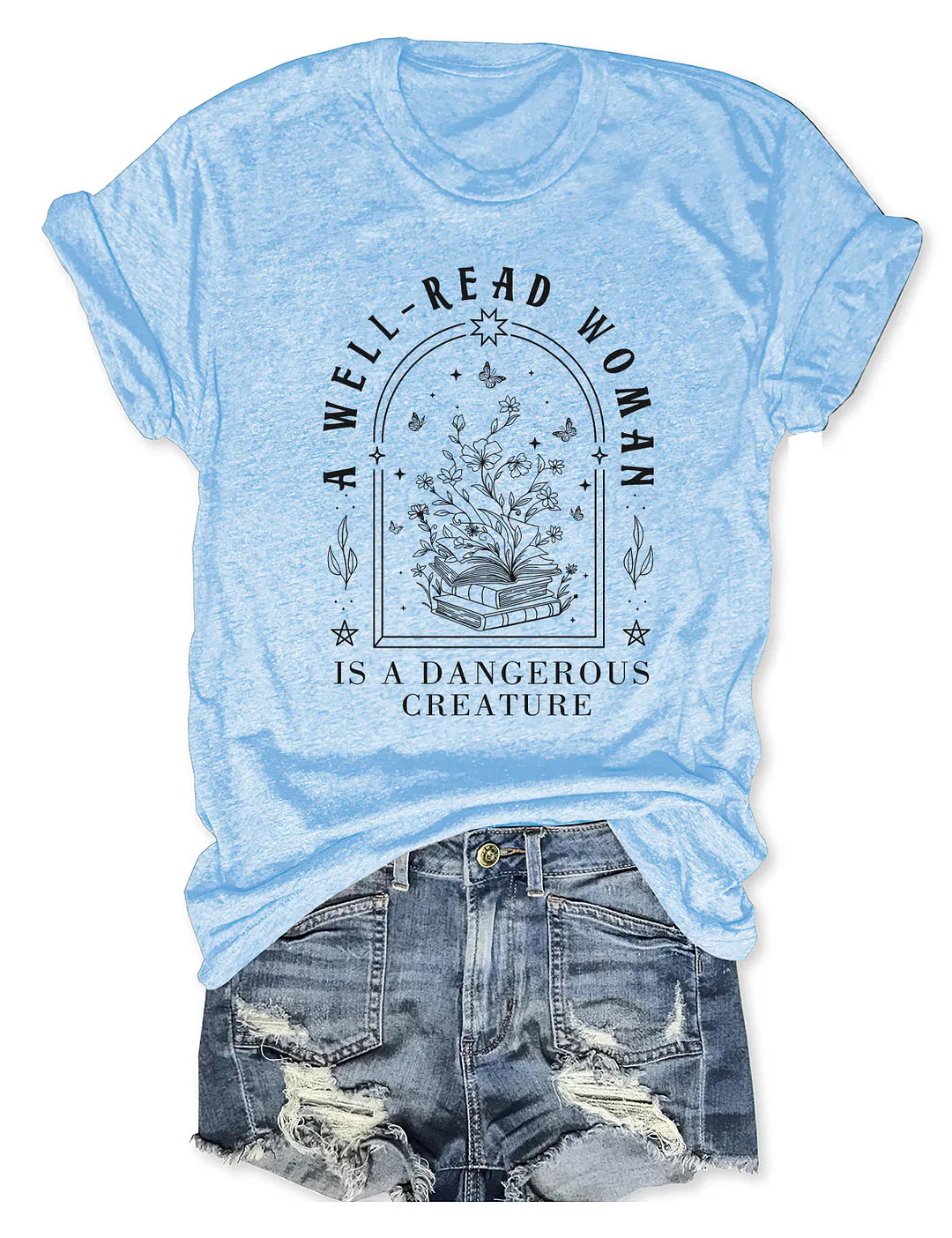 A Well Read Woman Is A Dangerous Creature T-shirt