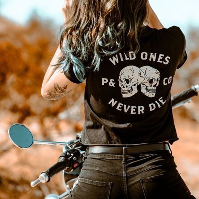 Skull wild ones never die print t-shirt - Krazyskull