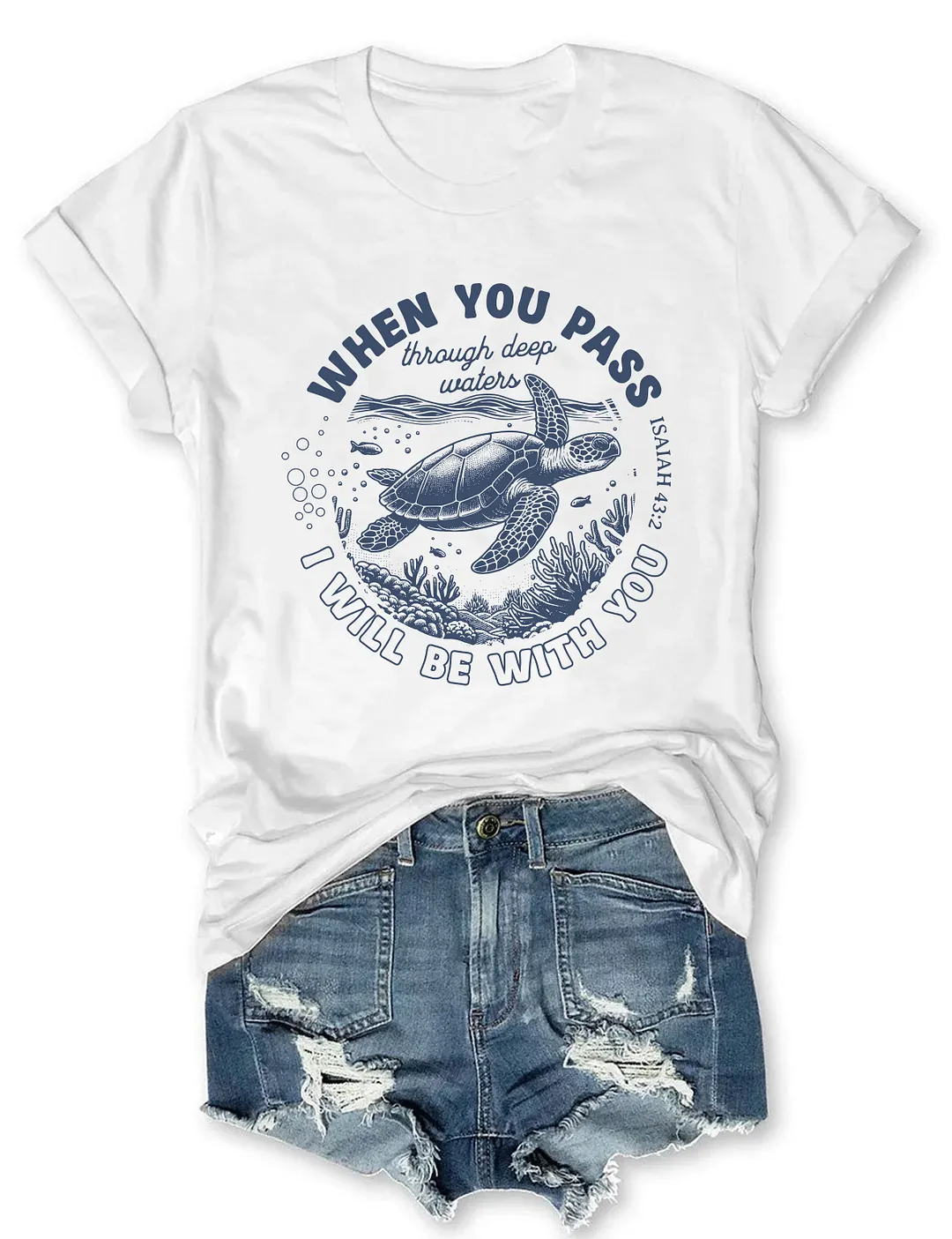 When You Go Through Waters T-shirt